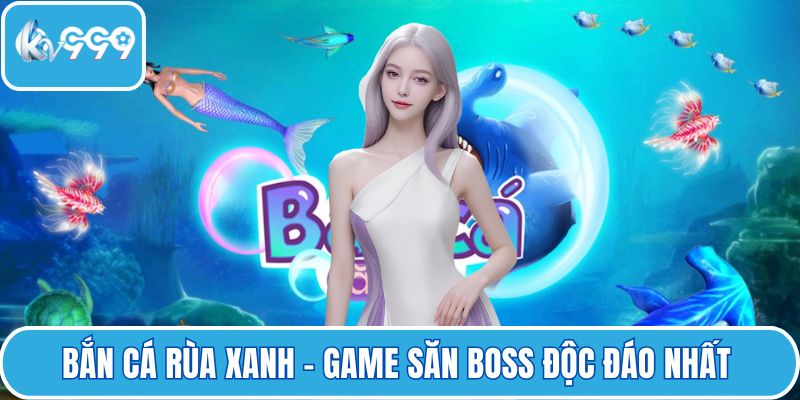 Bắn cá rùa xanh