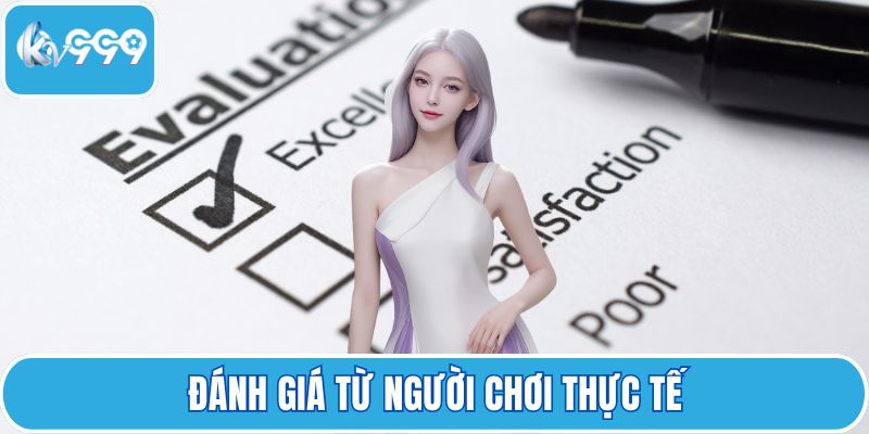 Đánh giá từ người chơi thực tế
