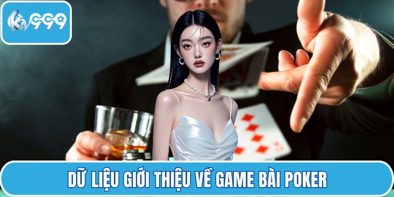 Dữ liệu giới thiệu về game bài poker