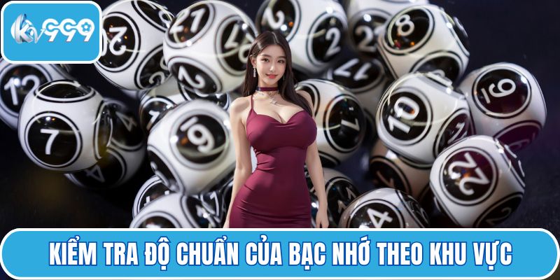 Kiểm tra độ chuẩn của bạc nhớ theo khu vực