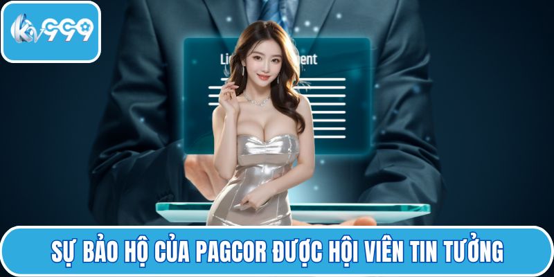 Sự bảo hộ của PAGCOR được hội viên tin tưởng