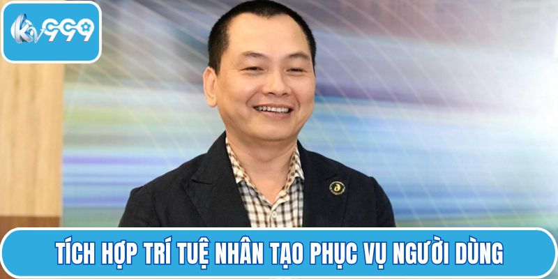 Tích hợp trí tuệ nhân tạo phục vụ người dùng