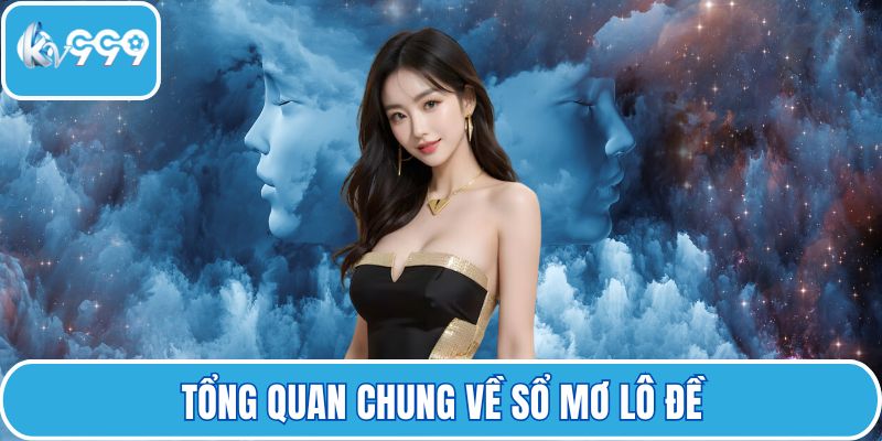 Tổng quan chung về sổ mơ lô đề
