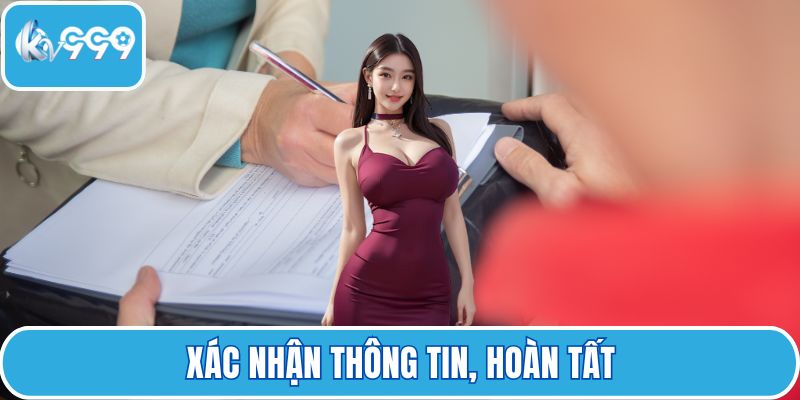 Xác nhận thông tin, hoàn tất